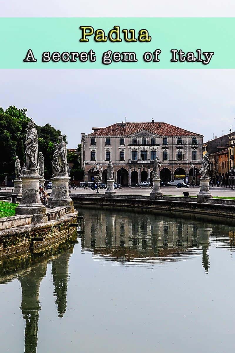 Visit Padua - A secret gem of Northern Italy
