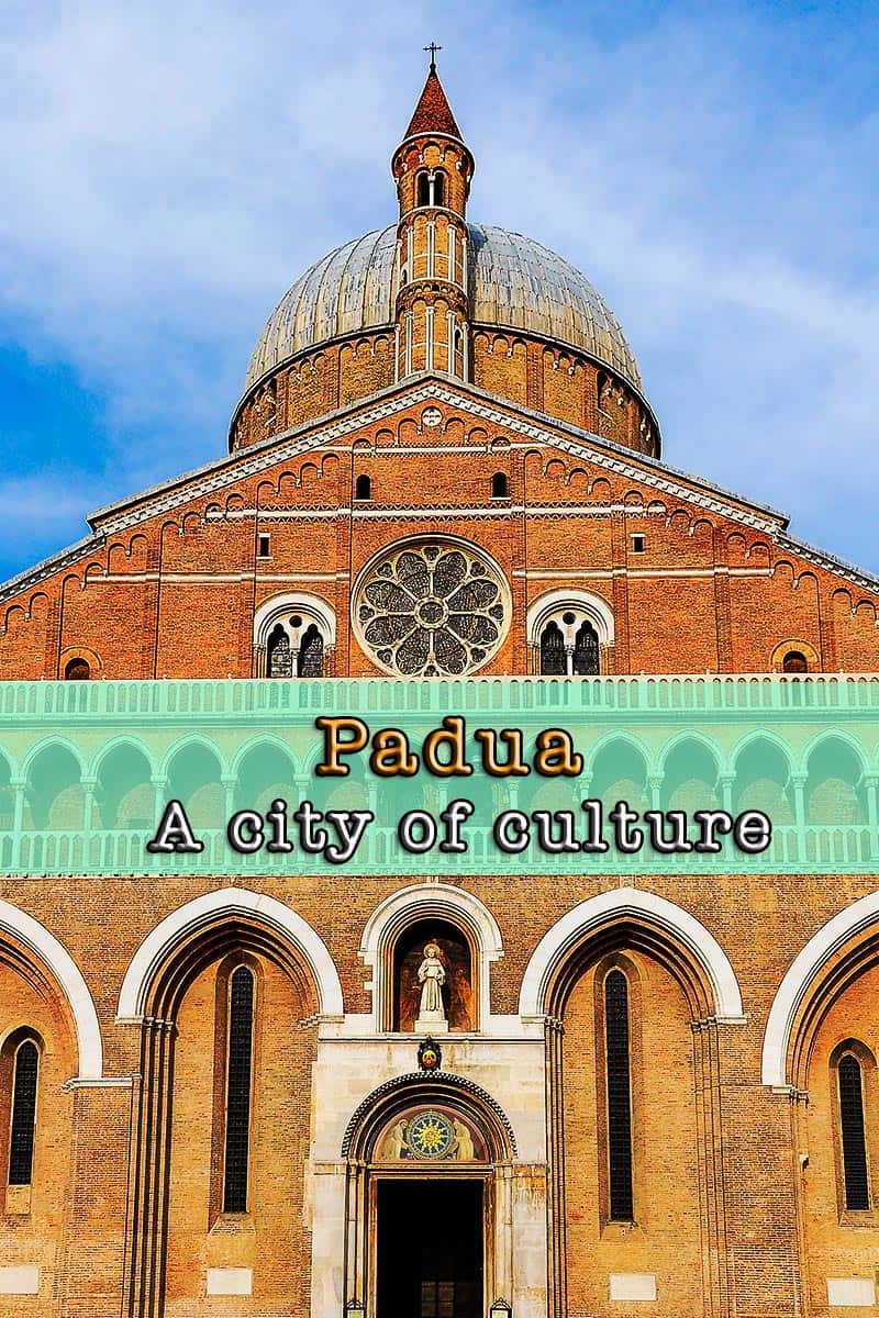 Visit Padua - The city of culture in Northern Italy